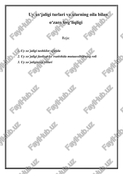 uy xo`jaligi turlari va ularning oila bilan o`zaro bog`liqligi — DOC
