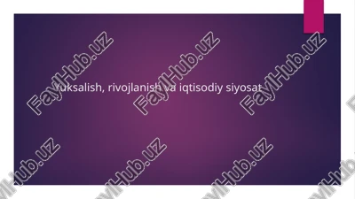 yuksalish, rivojlanish va iqtisodiy soat — PPTX
