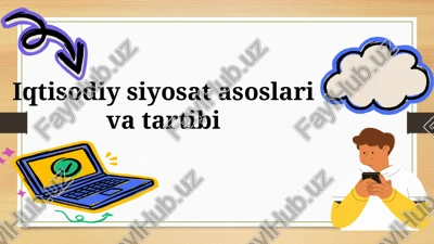 iqtisodiy siyosat asoslari va tartibi — PPTX