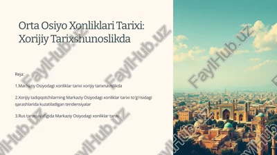 orta osiyo xonliklari tarixi: xorijiy tarixshunoslikda — PPTX