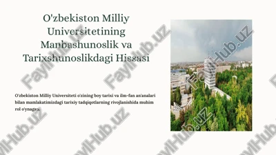o'zbekiston milliy universitetining manbashunoslik va tarixshunoslikdagi hissasi — PPTX