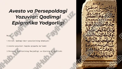 avesto va persepoldagi yozuvlar: qadimgi epigrafika yodgorligi — PPTX