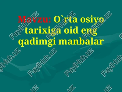 o`rta osiyo tarixiga oid qadimgi manbalar — PPTX