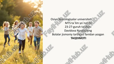 bolalar jismoniy tarbiyasini rivojlantirish — PPTX
