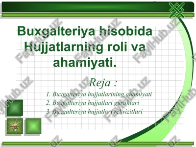 buxgalteriya hisobida hujjatlarning roli va ahamiyati — PPT