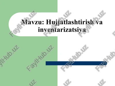 hujjatlashtirish va inventarizatsiya — PPTX