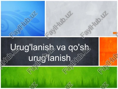 urug'lanish va qo'shurug'lanish — PPTX