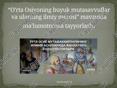 o'rta osiyoning buyuk mutasavvuflar va ularning ilmiy merosi — PPTX