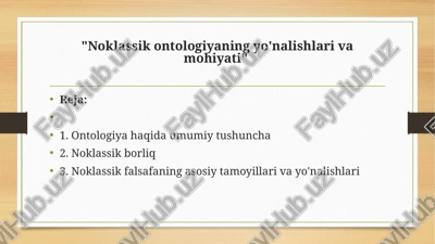 noklassikontologiyaniñ yo'nalishlari va mohiyati — PPTX