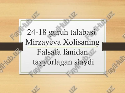 mirzayeva xolisaning falsafa fanidantayyorlagan slayd — PPT