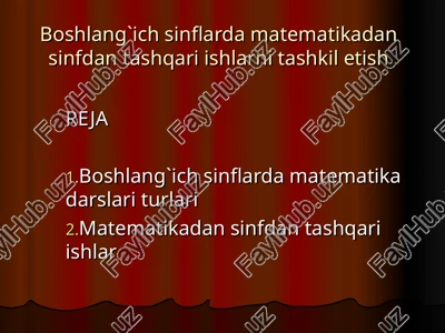 boshlang`ich sinflarda matematikadan sinfdan tashqari ishlarni tashkil etish — PPT