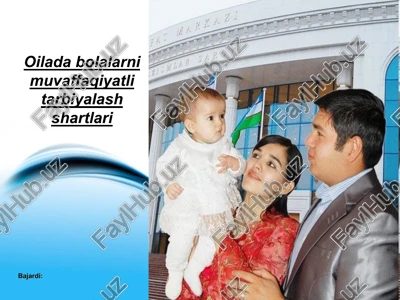 oilada bolalarni muvaffaqiyatli tarbiyalash shartlari — PPT