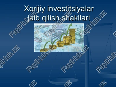 xorijiy investitsiyalarjalb qilish shakllari — PPT