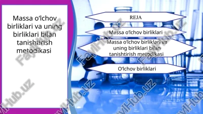 massa o‘lchov birliklari va uning birliklari bilan tanishtirish metodikasi — PPT