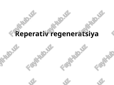 reparativ regeneratsiya — PPTX