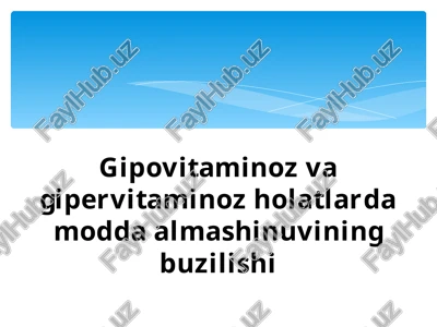 gipovitaminoz va gipervitaminoz holatlarda modda almashinuvining buzilishi — PPTX