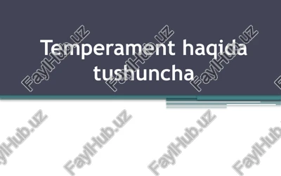 temperament haqida tushuncha — PPTX