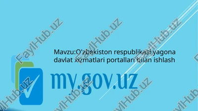 o'zbekiston respublikasi yagona davlat xizmatlari portallari bilan ishlash — PPTX