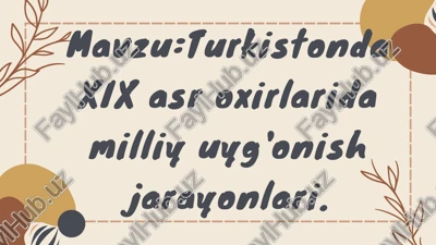 turkistonda xix asr oxirlarida milliy uyg'onish jarayonlari — PDF