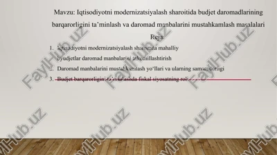 iqtisodiyotni modernizatsiyalash sharoitida budjet daromadlarining barqarorligini ta’minlash va daromad manbalarini mustahkamlash masalalari — PPTX