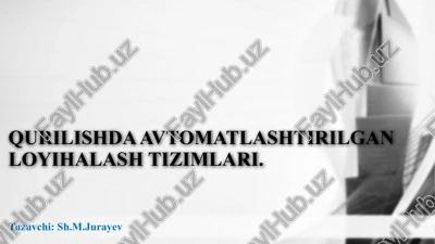 qurilishda avtomatlashtirilgan loyihalash tizimlari — PPTX
