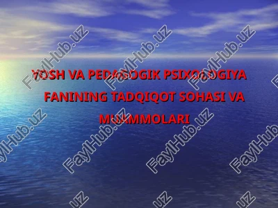 yosh va pedagogik psixologiya fanining tadqiqot sohasi va muammolari — PPT