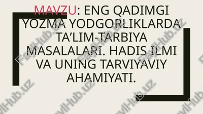eng qadimgi yozma yodgorliklarda taʼlim-tarbiya masalalari — PPTX