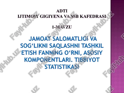 jamoat salomatligi va sog‘likni saqlashni tashkil etish fanning o‘rni — PPT