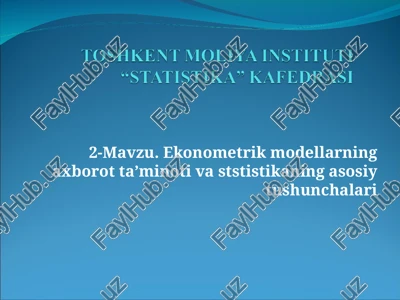 ekonometrik modellarning axborot ta’minotiva ststistikaning asosiy tushunchalari — PPT