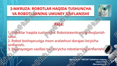 3-ma’ruza:robotlar haqida tushuncha va robotlarning umumiy sinflanishi — PPTX