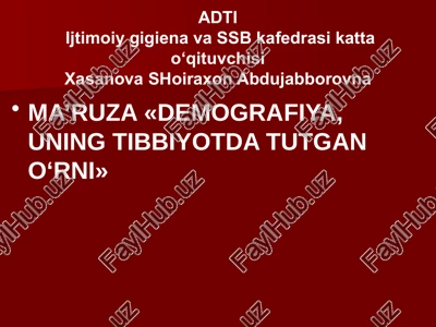 ma’ruza «demografiya, uning tibbiyotda tutgano‘rni» — PPTX
