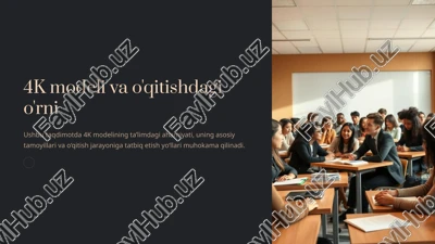 4k modeli va o'qitishdagi o'rni — PPTX