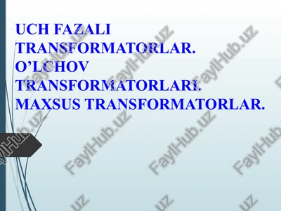 uch fazali transformatorlar — PPTX