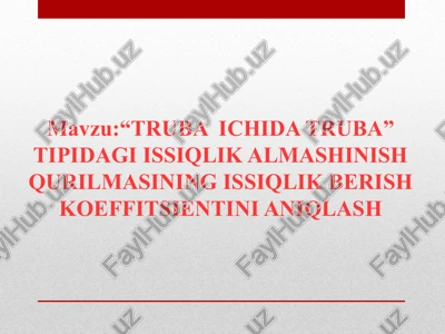 trubaichida truba tipidagi issiqlik almashinish qurilmasi — PPTX
