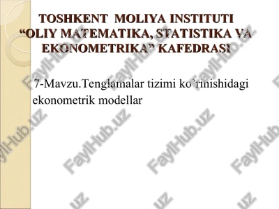 tenglamalar tizimi ko'rinishidagi ekonometrik modellar — PPT