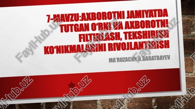 axborotni jamiyatda tutgan o‘rni va axborotni filtirlash — PPTX