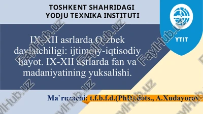 ix-xii asrlarda o’zbek davlatchiligi — PPTX