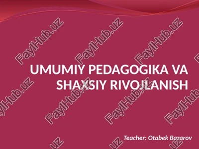 umumiy pedagogika va shaxsiy rivojlanish — PPTX