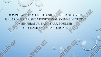 avtomatlashtirish sohasidagi loyiha ishlarini bajarishda funksional sxemasi tuzish — PPTX