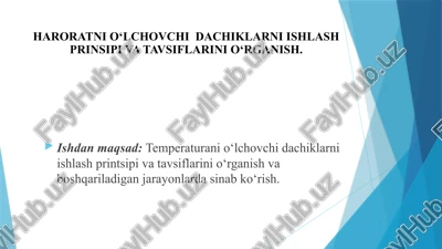 haroratni o‘lchovchi dachiklarni ishlash prinsipi va tavsiflarini o‘rganish — PPTX