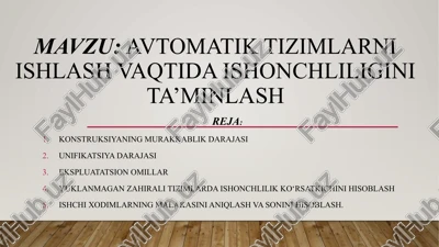 avtomatik tizimlarni ishlash vaqtida ishonchliligini ta’minlash — PPTX