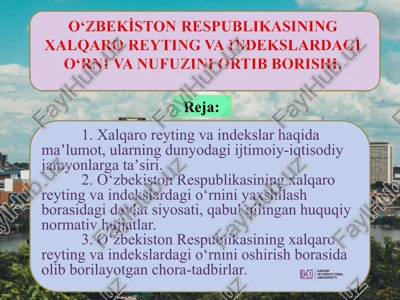 o‘zbekiston respublikasining xalqaro reyting va indekslardagi o‘rni va nufuzini ortib borishi — PPT