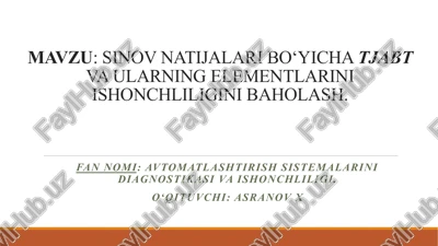 sinov natijalari bo‘yichatjabtva ularning elementlarini ishonchliligini baholash — PPTX