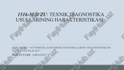 texnik diagnostika usullarining harakteristikasi — PPTX