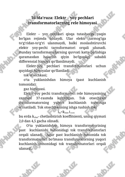 elektr – yoy pechlari transformatorlarning rele himoyasi — DOC
