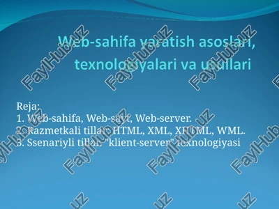 web-sahifa yaratish asoslari, texnologiyalari va usullari — PPT