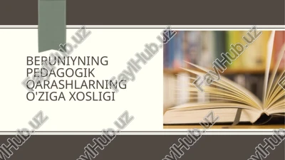 beruniyningpedagogik qarashlarning o'ziga xosligi — PPTX