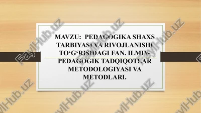 pedagogika shaxs tarbiyasi va rivojlanishi — PPTX