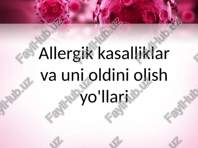 allergik kasalliklar va uni oldini olish yo'llari — PPTX