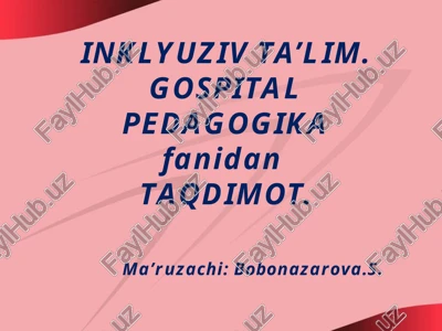 gospital pedagogika asoslari — PPTX